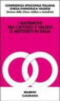 I matrimoni tra cattolici e valdesi o metodisti in Italia