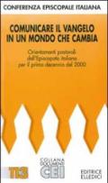 Comunicare il Vangelo in un mondo che cambia. Orientamenti pastorali dell'Episcopato italiano per il primo decennio del 2000