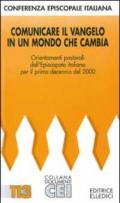 Comunicare il Vangelo in un mondo che cambia. Orientamenti pastorali dell'Episcopato italiano per il primo decennio del 2000