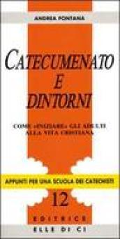 Catecumenato e dintorni. Come «Iniziare» gli adulti alla vita cristiana