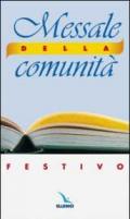 Messale della comunità - Festivo. Domeniche, solennità e feste