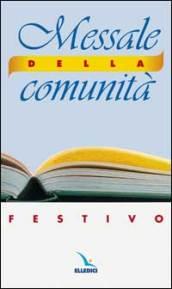 Messale della comunità - Festivo. Domeniche, solennità e feste