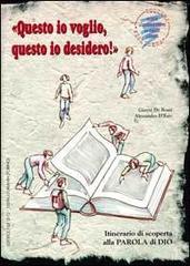 Questo io voglio, questo io desidero. Itinerario di scoperta alla parola di Dio