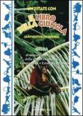 Un'estate con Il libro della giungla. Le avventure di Mowgli. Guida per l'insegnante. Per la Scuola elementare