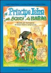 Il principe Iahn e gli scudi di Hariia. Sussidio per l'animazione di oratori estivi e campi scuola