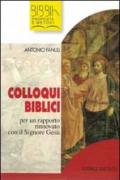 Colloqui biblici. 1.Per un rapporto rinnovato con il Signore Gesù