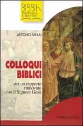 Colloqui biblici. 1.Per un rapporto rinnovato con il Signore Gesù