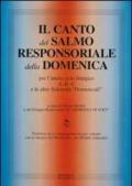 Canto del salmo responsoriale della domenica. Per l'intero anno liturgico A-B-C e le altre solennità «Domenicali». Partitura per organo (Il)