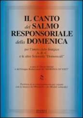 Canto del salmo responsoriale della domenica. Per l'intero anno liturgico A-B-C e le altre solennità «Domenicali». Partitura per organo (Il)