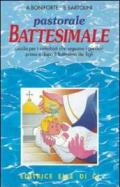 Pastorale battesimale. Per i catechisti che seguono i genitori prima e dopo il battesimo dei figli