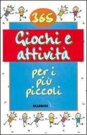 365 giochi e attività per i più piccoli