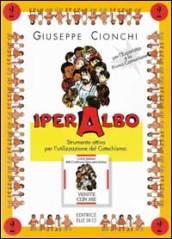 Iper albo. 2.Strumento attivo per l'utilizzazione del catechismo «Venite con me». Quaderno attivo