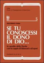 Se tu conoscessi il dono di Dio... In ascolto della parola con le coppie di fidanzati e di sposi