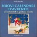 Nuovi calendari d'Avvento. Con cartamodelli in grandezza naturale