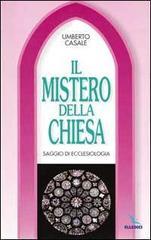 Il mistero della Chiesa. Saggio di ecclesiologia