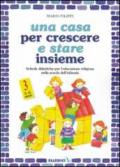 Una casa per crescere e stare insieme. Schede didattiche per l'educazione religiosa nella Scuola dell'infanzia: 3