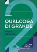 Qualcosa di grande. Guida al catechismo «Io sono con voi». Per la 2ª classe elementare