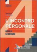 L'incontro personale. Guida al catechismo «Venite con me». Per la 4ª classe elementare