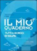 Il mio quaderno. Tutti a bordo: si salpa! Quaderno «Sarete miei testimoni». Per la 2ª classe della Scuola media