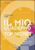 Il mio quaderno. Top secret. Quaderno «Vi ho chiamati amici». Per la 3ª classe della Scuola media