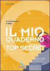 Il mio quaderno. Top secret. Quaderno «Vi ho chiamati amici». Per la 3ª classe della Scuola media