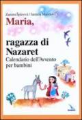 Maria, ragazza di Nazaret. Calendario dell'Avvento per bambini