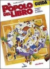 Il popolo del libro. Viaggio dentro la Bibbia. Guida per il catechista