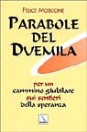 Parabole del Duemila. Per un cammino giubilare sui sentieri della speranza