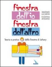 Finestra dell'io, finestra dell'altro. Teoria e pratica della finestra di Johary