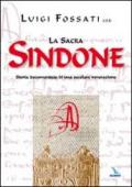 La sacra Sindone. Storia documentata di una secolare venerazione