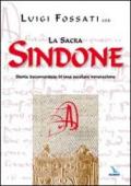 La sacra Sindone. Storia documentata di una secolare venerazione