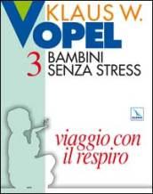 Bambini senza stress: 3
