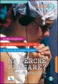 Ma perché pregare? Liberi di pregare