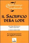 Il sacrificio della lode. Lodi e Vespri della Domenica e della Beata Vergine Maria. Accompagnamenti per organo o armonio