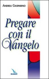 Pregare con il Vangelo