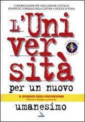 L'università per un nuovo umanesimo. Il Giubileo degli universitari