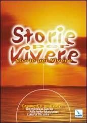 Storie per vivere. Commedia musicale in due tempi