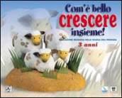 Com'è bello crescere insieme! Educazione religiosa nella scuola dell'infanzia. 1.