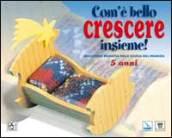 Com'è bello crescere insieme! Educazione religiosa nella scuola dell'infanzia. 3.