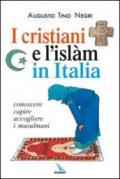 I cristiani e l'Islàm in Italia. Conoscere, capire, accogliere i musulmani