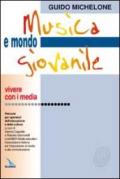 Musica e mondo giovanile. Percorsi per operatori dell'educazione e della cultura