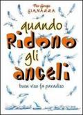 Quando ridono gli angeli. Buon riso fa paradiso