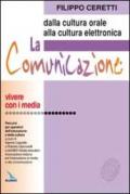 La comunicazione: dalla cultura orale alla cultura elettronica. Percorsi per operatori dell'educazione e della cultura
