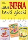 Una Bibbia tanti giochi. Un libro attivo per accompagnare i racconti biblici. Guida