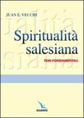 Spiritualità salesiana. Temi fondamentali