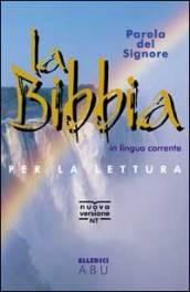 Parola del Signore. La Bibbia. Traduzione interconfessionale in lingua corrente per la lettura. Nuova versione