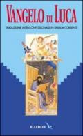 Parola del Signore. Il Nuovo Testamento. Vangelo di Luca. Traduzione interconfessionale dal testo greco in lingua corrente