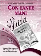 Arcobaleno. Testo per l'insegnamento della religione cattolica nella Scuola elementare. Guida per l'insegnante vol.3