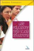 Quale educazione nella scuola dell'autonomia