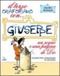 Il terzo Oratoriamo con... Giuseppe. Un sogno e una pagina di Dio. Sussidio per l'animazione in oratorio